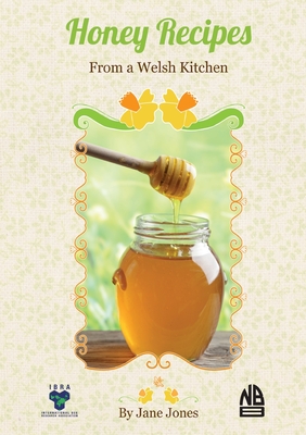 Imagen del vendedor de Honey Recipes From a Welsh Kitchen (Paperback or Softback) a la venta por BargainBookStores