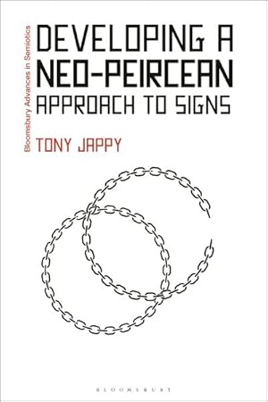 Immagine del venditore per Developing a Neo-peircean Approach to Signs venduto da GreatBookPrices