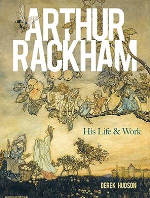 Immagine del venditore per Arthur Rackham: His Life and Work (Dover Fine Art, History of Art) venduto da moluna