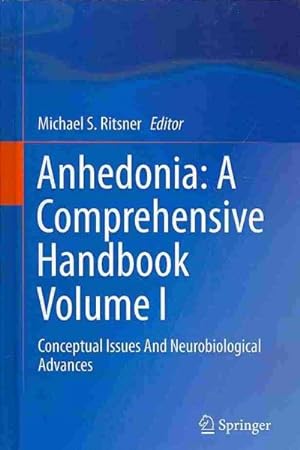 Immagine del venditore per Anhedonia : A Comprehensive Handbook: Conceptual Issues and Neurobiological Advances venduto da GreatBookPricesUK