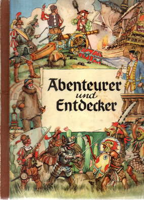 Image du vendeur pour Abenteurer und Entdecker. Teil 1. mis en vente par Leonardu