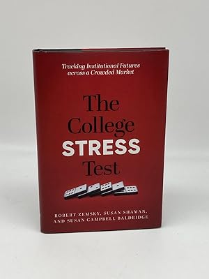 Image du vendeur pour The College Stress Test Tracking Institutional Futures Across a Crowded Market mis en vente par True Oak Books