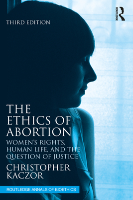 Seller image for The Ethics of Abortion: Women's Rights, Human Life, and the Question of Justice (Paperback or Softback) for sale by BargainBookStores