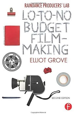 Bild des Verkufers fr Raindance Producers' Lab Lo-To-No Budget Filmmaking: Lo-To-No Budget Filmmaking zum Verkauf von WeBuyBooks