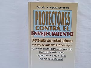 Imagen del vendedor de Gua de la perpetua juventud. Protectores contra el envejecimiento. Detenga su edad ahora con los avances ms recientes que detienen las enfermedades que le roban vida, borran las lneas del tiempo, aguzan su mente y su memoria, reavivan su espritu juvenil. a la venta por Librera "Franz Kafka" Mxico.