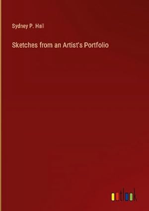 Seller image for Sketches from an Artist's Portfolio for sale by AHA-BUCH GmbH