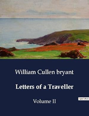 Bild des Verkufers fr Letters of a Traveller : Volume II zum Verkauf von Smartbuy