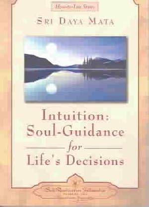 Seller image for Intuition : Soul-Guidance for Life's Decisions for sale by GreatBookPrices
