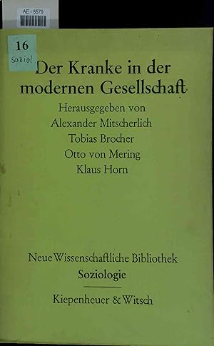 Imagen del vendedor de Der Kranke in der modernen Gesellschaft. Neue Wissenschaftliche Bibliothek a la venta por Antiquariat Bookfarm