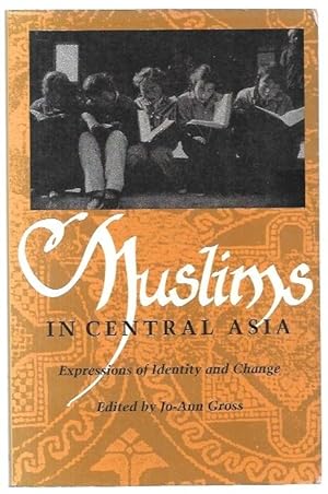 Bild des Verkufers fr Muslims in Central Asia Expressions of Identity and Change. zum Verkauf von City Basement Books