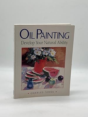 Image du vendeur pour Oil Painting (signed!) Develop Your Natural Ability mis en vente par True Oak Books