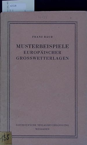 Bild des Verkufers fr Musterbeispiele Europischer Grosswetterlagen. zum Verkauf von Antiquariat Bookfarm