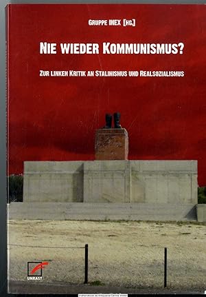 Nie wieder Kommunismus? : zur linken Kritik an Stalinismus und Realsozialismus