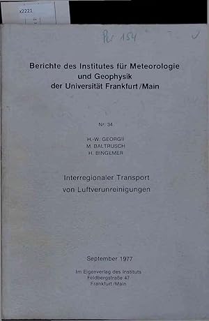 Immagine del venditore per Interregionaler Transport von Luftverunreinigungen. Berichte des Institutes fr Meteorologie und Geophysik der Universitt Frankfurt/Main Nr. 34. venduto da Antiquariat Bookfarm