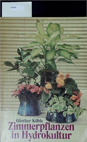 Bild des Verkufers fr Zimmerpflanzen in Hydrokultur. zum Verkauf von Antiquariat Bookfarm