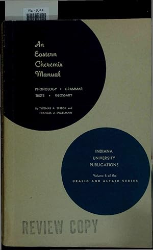 Bild des Verkufers fr An Eastern Cheremis Manual. Studies in Cheremis, Vol. 9, Indiana University Publications, Uralic and Altaic Series, Vol. 5 zum Verkauf von Antiquariat Bookfarm