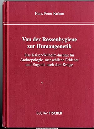 Von der Rassenhygiene zur Humangenetik : das Kaiser-Wilhelm-Institut für Anthropologie, Menschlic...