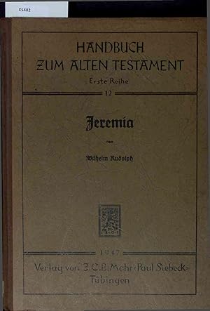 Bild des Verkufers fr Jeremia. Handbuch zum Alten Testament Erste Reihe, 12 zum Verkauf von Antiquariat Bookfarm