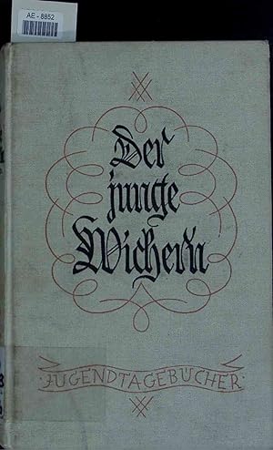 Seller image for Der Junge Wichern. Jugendtagebcher Johann Hinrich Wicherns for sale by Antiquariat Bookfarm