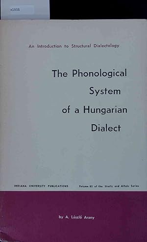 Seller image for The Phonological System of a Hungarian Dialect. An Introduction to Structural Dialectology for sale by Antiquariat Bookfarm