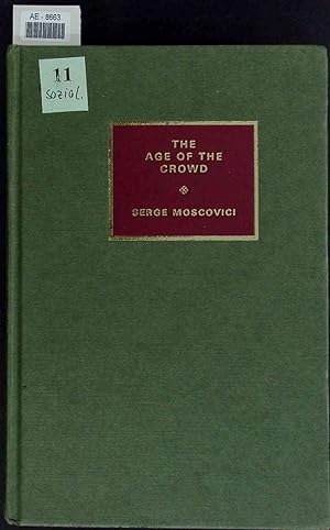 Bild des Verkufers fr The Age of the cCowd. A Historical Treatise on Mass Psychology. zum Verkauf von Antiquariat Bookfarm
