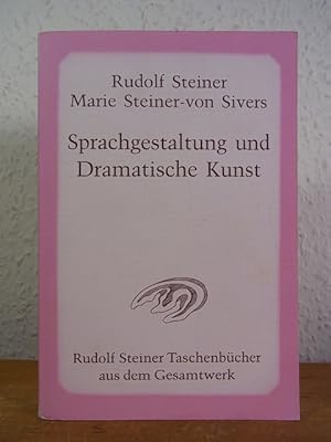 Sprachgestaltung und dramatische Kunst. Ein Vortragszyklus, gehalten in Dornach vom 5. - 23. Sept...