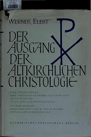 Bild des Verkufers fr Der Ausgang der Altkirchlichten Christologie. zum Verkauf von Antiquariat Bookfarm