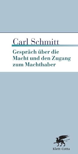 Seller image for Gesprche ber die Macht und den Zugang zum Machthaber: Nachw. v. Gerd Giesler Carl Schmitt for sale by Antiquariat Mander Quell
