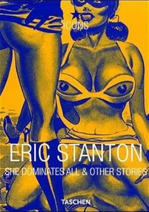 Imagen del vendedor de Eric Stanton: She Dominates All & Other Stories She Dominates All & Other Stories a la venta por Antiquariat Mander Quell