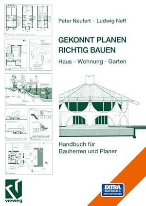 Bild des Verkufers fr Gekonnt Planen Richtig Bauen: Haus Wohnung Garten. Handbuch fr Bauherren und Planer Haus Wohnung Garten. Handbuch fr Bauherren und Planer zum Verkauf von Antiquariat Mander Quell