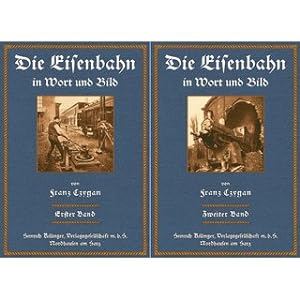 Die Eisenbahn in Wort und Bild (2 Bände) Grundzüge des praktischen Eisenbahnwesens nach neuestem ...