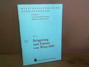 Bild des Verkufers fr Belagerung und Entsatz von Wien 1683. (= Militrhistorische Schriftenreihe, Band 46). zum Verkauf von Antiquariat Deinbacher