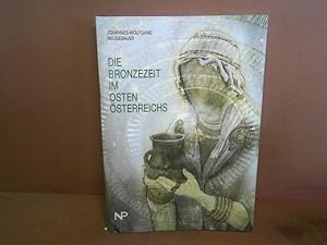 Immagine del venditore per Die Bronzezeit im Osten sterreichs. (= Forschungsberichte zur Ur- und Frhgeschichte, Band 13). venduto da Antiquariat Deinbacher