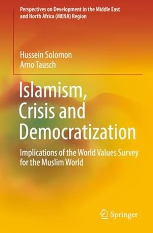 Seller image for Islamism, Crisis and Democratization : Implications of the World Values Survey for the Muslim World for sale by GreatBookPricesUK