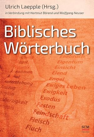 Seller image for Biblisches Wrterbuch [SCM, Stiftung Christliche Medien]. Ulrich Laepple (Hrsg.) in Verbindung mit Hartmut Brend und Wolfgang Neuser for sale by Antiquariat Mander Quell