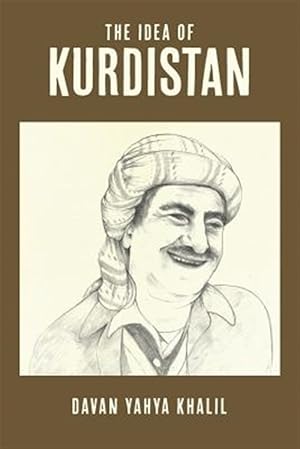 Bild des Verkufers fr Idea of Kurdistan : The Modern History of Kurdistan Through the Life of Mullah Mustafa Barzani zum Verkauf von GreatBookPricesUK