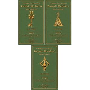 Die Fortschritte in der Construction der Dampf-Maschine (3 Bände) während der neuesten Zeit (1854...