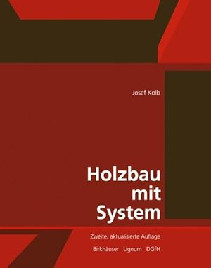 Immagine del venditore per Holzbau mit System: Tragkonstruktion und Schichtaufbau der Bauteile Tragkonstruktion und Schichtaufbau der Bauteile venduto da Antiquariat Mander Quell