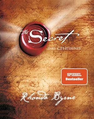 Bild des Verkufers fr The Secret - Das Geheimnis Rhonda Byrne. Aus dem Engl. von Karl Friedrich Hrner zum Verkauf von Antiquariat Mander Quell