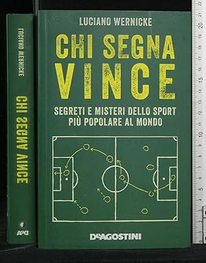 Seller image for CHI SEGNA VINCE SEGRETI E MISTERI DELLO SPORT PI POPOLARE AL for sale by Cartarum