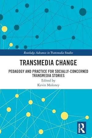Bild des Verkufers fr Transmedia Change : Pedagogy and Practice for Socially-Concerned Transmedia Stories zum Verkauf von AHA-BUCH GmbH