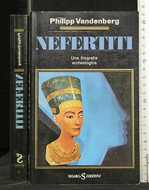 Immagine del venditore per NEFERTITI UNA BIOGRAFIA ARCHEOLOGICA venduto da Cartarum