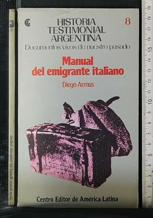 Imagen del vendedor de MANUAL DEL EMIGRANTE ITALIANO. DIEGO ARMUS. AMERICA LATINA. a la venta por Cartarum