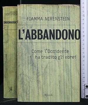 Seller image for L'ABBANDONO COME L'OCCIDENTE HA TRADITO GLI EBREI for sale by Cartarum