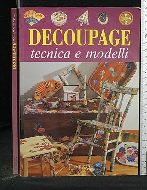 Imagen del vendedor de DECOUPAGE TECNICA E MODELLI a la venta por Cartarum