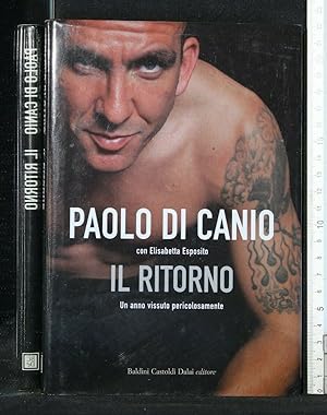 Seller image for IL RITORNO UN ANNO VISSUTO PERICOLOSAMENTE for sale by Cartarum