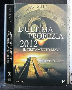 Seller image for L'ULTIMA PROFEZIA 2012 IL TESTAMENTO MAYA for sale by Cartarum