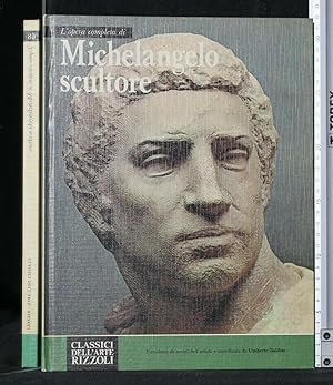 Seller image for L'OPERA COMPLETA DI MICHELANGELO SCULTORE for sale by Cartarum