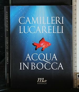 Seller image for ACQUA IN BOCCA. CAMILLERI, LUCARELLI. MINIMUM for sale by Cartarum