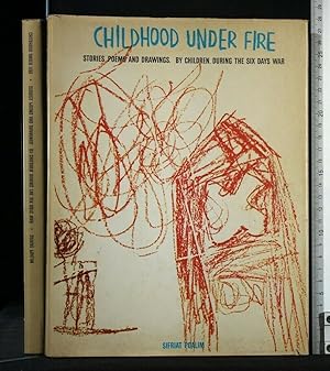 Image du vendeur pour CHILDHOOD UNDER FIRE STORIES, POEMS AND DRAWINGS, BY CHILDREN, mis en vente par Cartarum